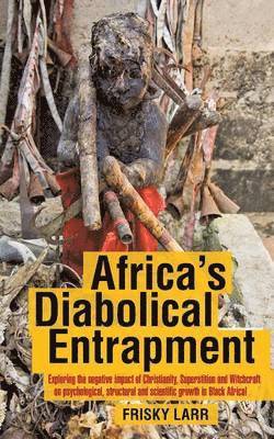bokomslag Africa's Diabolical Entrapment