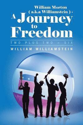 William Morton ( a.K.a Williamstein ) - A Journey to Freedom 1