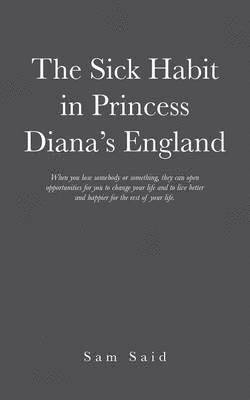 bokomslag The Sick Habit in Princess Diana's England