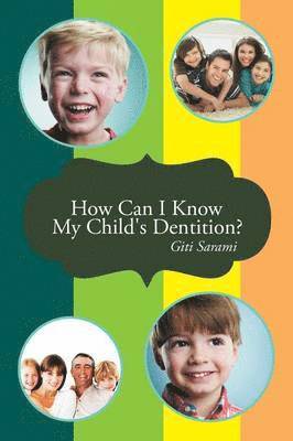 Giti Sarami - How Can I Know My Child's Dentition?, Häftad