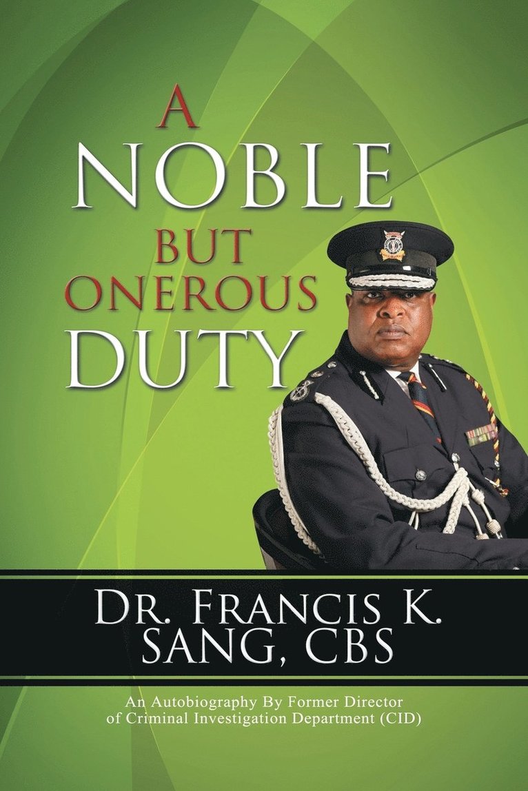Noble but Onerous Duty