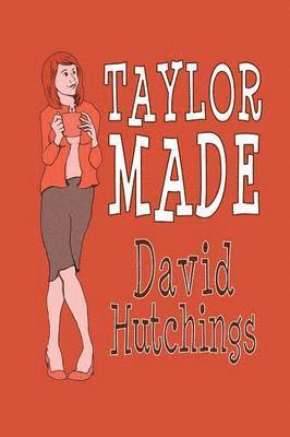 David Hutchings - Taylor Made, Häftad