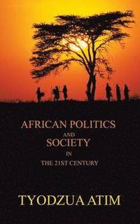 bokomslag African Politics and Society in the 21st Century