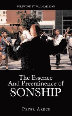 bokomslag Essence And Preeminence of SONSHIP