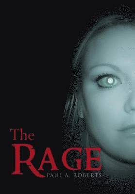 Paul A. Roberts, Paul a. Roberts, Paul a Roberts - The Rage, Inbunden