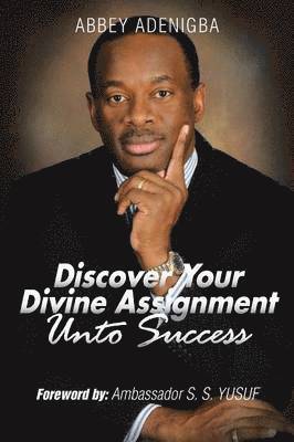 Discovering Your Divine Assignment Unto Success 1