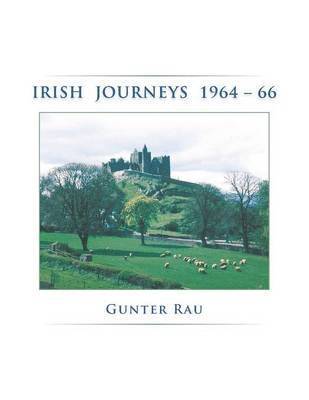 Gunter Rau - Irish Journeys 1964-66, Häftad