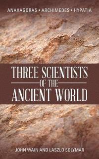bokomslag Three Scientists of the Ancient World