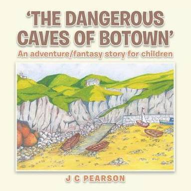 bokomslag 'The Dangerous Caves of Botown'