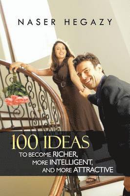 bokomslag 100 Ideas to Become Richer, More Intelligent, and More Attractive