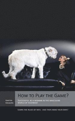 bokomslag How to Play the Game?