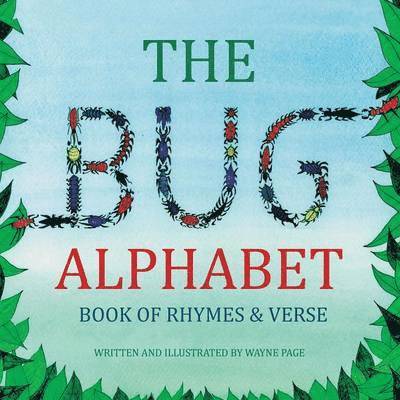 The Bug Alphabet Book of Rhymes & Verse 1