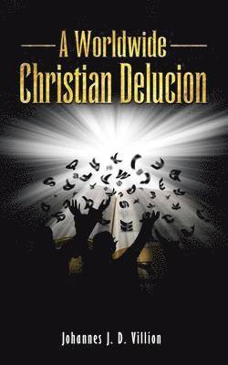 bokomslag Worldwide Christian Delucion
