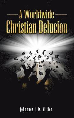 A Worldwide Christian Delucion 1
