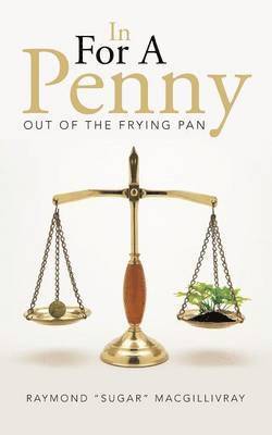 Raymond "Sugar" MacGillivray, Raymond Sugar Macgillivray - In For A Penny, Häftad