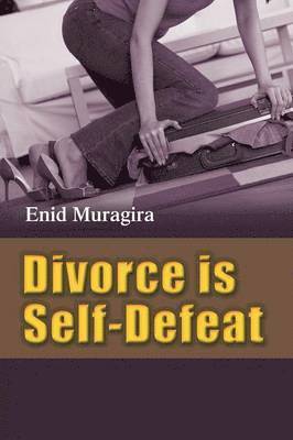 bokomslag Divorce is Self-Defeat