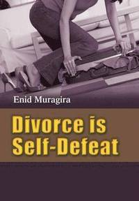 bokomslag Divorce is Self-Defeat