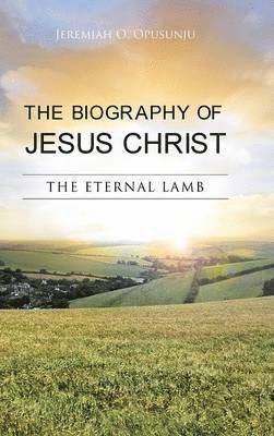 THE Biography of Jesus Christ 1