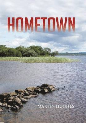 Martin Hughes - Hometown, Inbunden