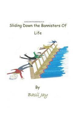 bokomslag Sliding Down the Banisters of Life