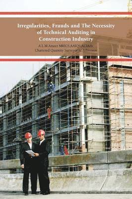 A.L.M.Ameer, A. L. M. Ameer - Irregularities, Frauds and The Necessity of Technical Auditing in Construction Industry, Häftad