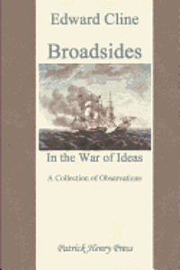 bokomslag Broadsides in the War of Ideas: A Collection of Observations