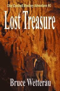 bokomslag Lost Treasure: Clay Cantrell Mystery Adventure #1