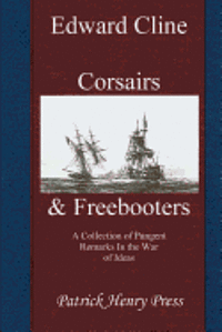 bokomslag Corsairs & Freebooters: A Collection of Pungent Remarks In the War of Ideas