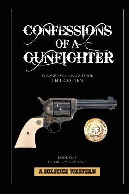 Tell Cotten - Confessions Of A Gunfighter, Häftad