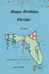 Happy Birthday, Florida!: Celebrating Poetry that Fits in Your Pocket