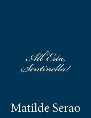 All'Erta, Sentinella! 1