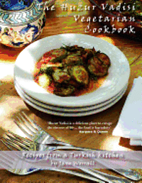 bokomslag The Huzur Vadisi Cookbook: Recipes from a Turkish kitchen
