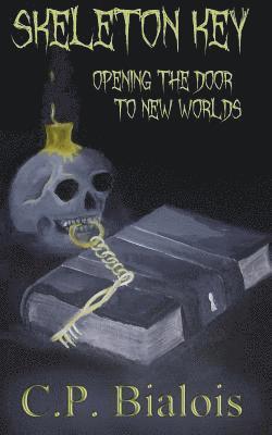 Skeleton Key: Opening the Door to New Worlds 1