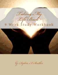 bokomslag Taking My Life Back: 9 Week Study Workbook