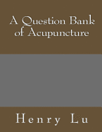 bokomslag A Question Bank of Acupuncture