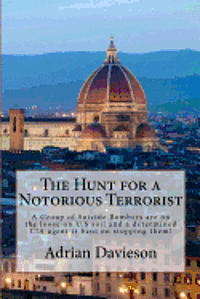 The Hunt for a Notorious Terrorist: A Group of Suicide Bombers on the Loose 1