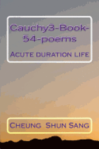 bokomslag Cauchy3-Book-54-poems: Acute duration life