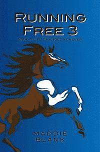 Running Free 3: War: A Life Changed Forever 1