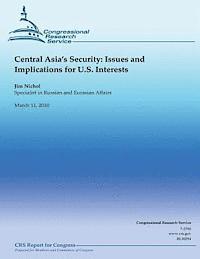 bokomslag Central Asia's Security: Issues and Implications for U.S. Interests