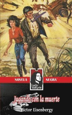 Jugando con la muerte (Lady Valkyrie Novela Negra) 1