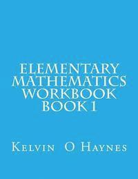bokomslag Elementary Mathematics Workbook: Book 1