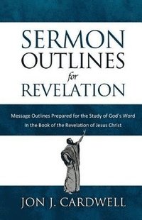 bokomslag Sermon Outlines for Revelation