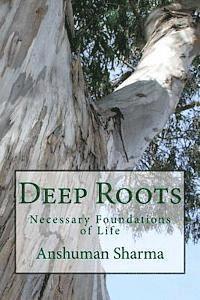 bokomslag Deep Roots: Necessary Foundations of Life