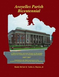 bokomslag Avoyelles Parish Bicentennial 1807-2007: 200th Anniversary of the creation of the Parish of Avoyelles
