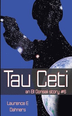 bokomslag Tau Ceti (an Ell Donsaii story #6)