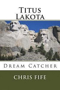 bokomslag Titus Lakota: Dream Catcher