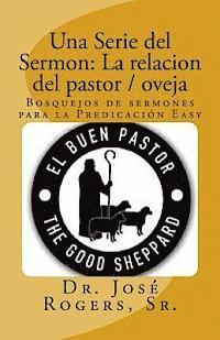 bokomslag Una Serie del Sermon: La relacion del pastor / oveja: Bosquejos de sermones para la Predicación Easy