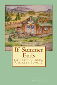 bokomslag If Summer Ends: The Art of Being Charlee Book 3