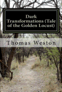 bokomslag Dark Transformations (Tale of the Golden Locust)