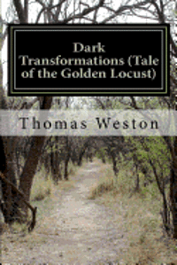 Dark Transformations (Tale of the Golden Locust) 1